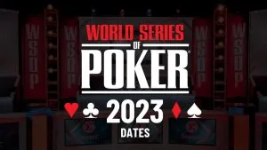 Schedule Released for the 2023 WSOP – Check it Out!