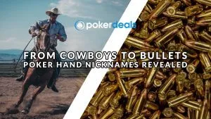 From Cowboys to Bullets: The Most Popular Poker Hand Nicknames Revealed