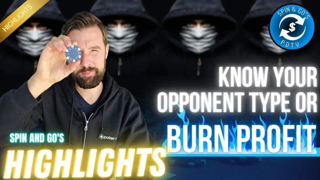 KNOW YOUR OPPONENT TYPE OR BURN PROFIT | Spin & Go’s Poker Crushing – Stream Highlights 25/11
