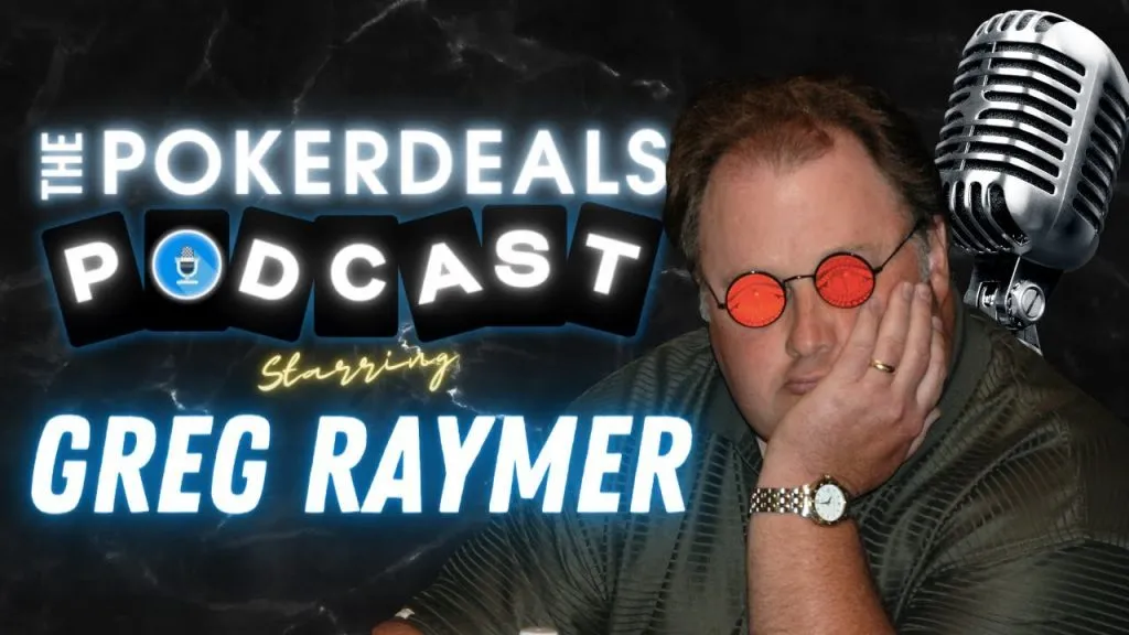 Poker Podcast by PokerDeals #4 with Greg Raymer (Insights from a WSOP Main Event Champion)